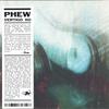 Виниловая пластинка PHEW Vertigo KO DISK7 Disciples 2020 UK Танцевальная Электроника