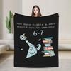 Do The Math 67 Meme Funny Six Seven Blanket Quality Warm Soft  Bedding Throws Winter Children Chair Sofa Bed Novelty Bedspread