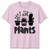 I Wet My Plants Unisex T Shirt Lady Funny Gardening Gift Top Unisexs Unisexs Tee
