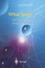 The Virtual Space : Spatiality In Virtual Inhabited 3D Worlds Book