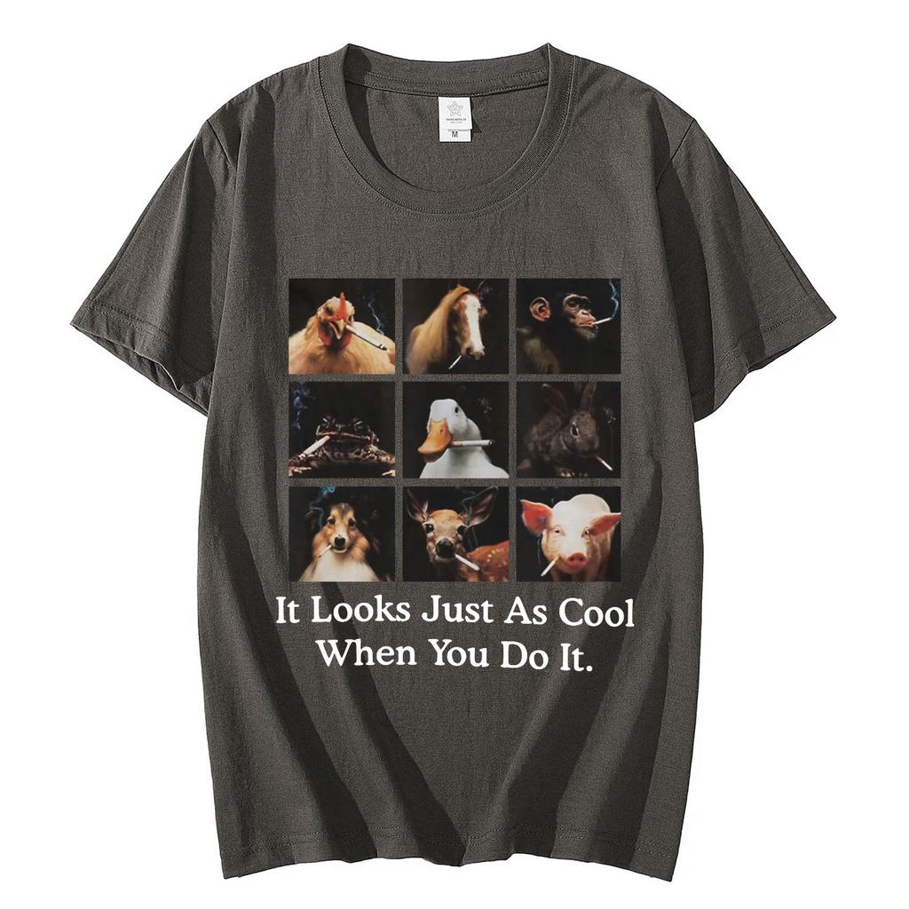 Funny It Looks Just As Cool When You Do It Meme Tshirt High Street Fashion Trend Tshirts Unisex 100 Cotton Casual T Shirts