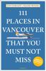Книга 111 Places In Vancouver That You Must Not Miss