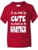 Lustiges Kinder Jungen Mädchen T-Shirt Think I'm Cute See My Brother Alter 1-13Wird In Neuem Fenster Oder Tab Geöffnet