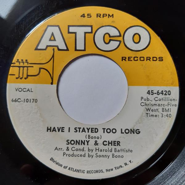 7-дюймовая пластинка SONNY CHER Have I Stayed Too Long 456420 ATCO 1966 US Pop Б/у