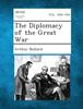 Книга The Diplomacy of the Great War