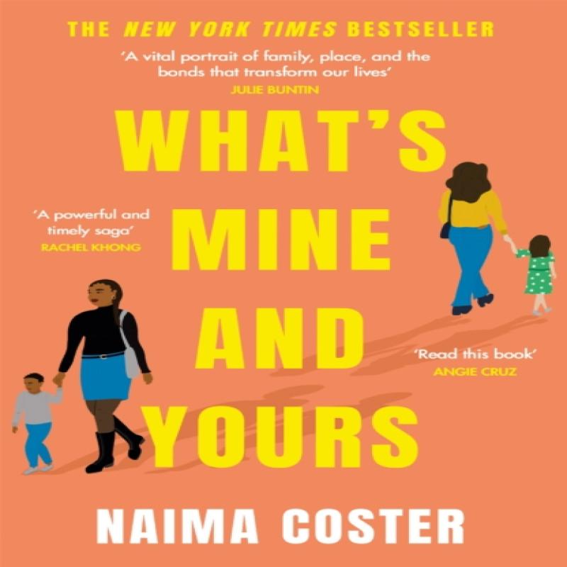 Whats Mine and Yours by Naima Coster Paperback Book 9781398703346