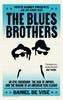 The The Blues Brothers : An Epic Friendship, the Rise of Improv, and the Making of an American Film Classic Book