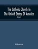 Книга The Catholic Church In The United States Of America Undertaken To Celebrate The by UNKNOWN - Paperback