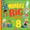 The Worries Big and Small When You Are 8 Book