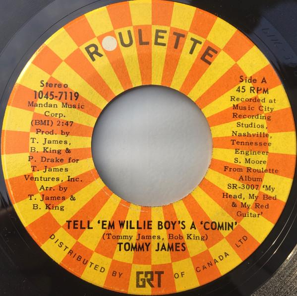 7-дюймовая пластинка TOMMY JAMES Tell Em Willie Boys A Comin 10457119 Roulette 1972 Канада Рок Б/у