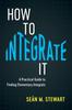 Книга How To Integrate It : A Practical Guide To Finding Elementary Integrals