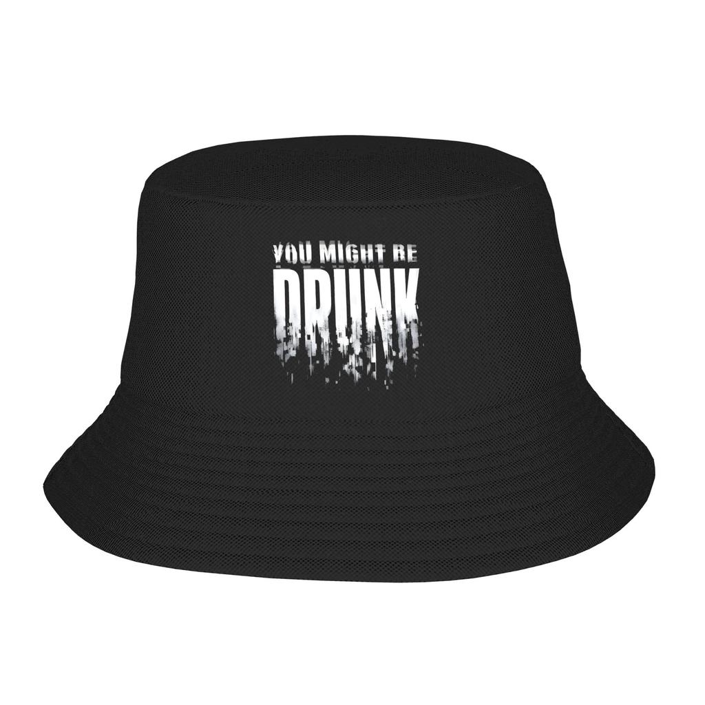 Funny Drinking Humor You Might Be Drunk Bucket Hat Gifts For Girl Cartoon Vocation Caps For Outdoor Lightweight
