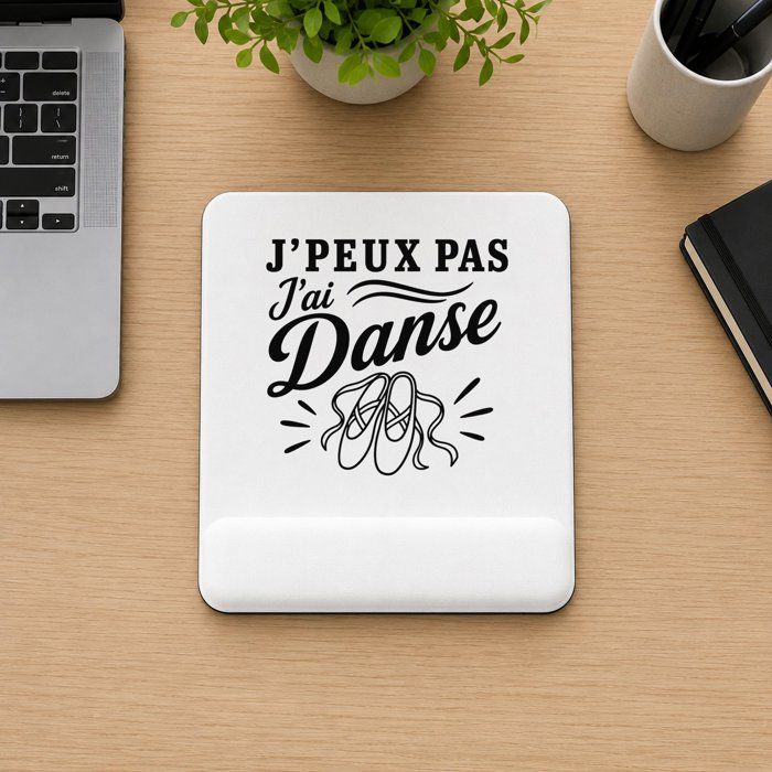 Tapis de souris - PLANETEE - J'peux pas j'ai Danse (minimaliste) - Repose-poignet mousse - 22×18 cm - Impression sublimation