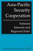 Книга Asia-Pacific Security Cooperation: National Interests and Regional Order : National Interests and Regional Order