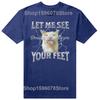 Your Feet Funny Offensive Cat Meme T Shirts Unisex Women Pure Cotton Humor Streetwear Tee Shirt Short Sleeve Unisex Loose Clothing