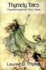 Книга Thymely Tales : Transformational Fairy Tales for Adults and Children
