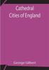 Книга Cathedral Cities Of England by George Gilbert - Paperback