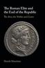 Книга The Roman Elite And The End Of The Republic by Henrik Mouritsen - Hardback