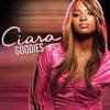 CD CIARA - Goodies 82876628192 LaFace Records 2004 US Рэп и хип-хоп/R&B Б/У