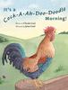Книга It's a Cock-A-Ah-Doo-Doodle Morning