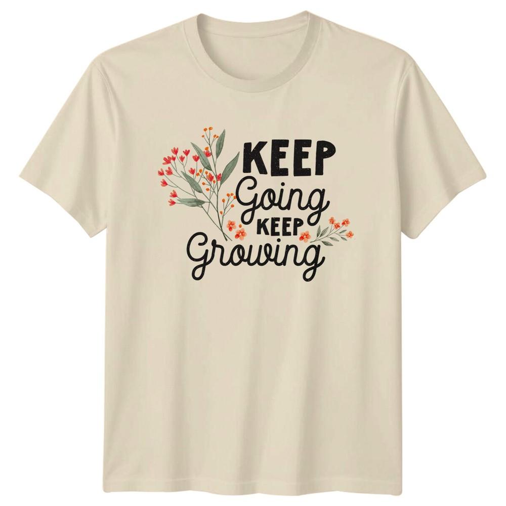 Keep Going Keep Growing Floral Positive Quote Graphic TShirt