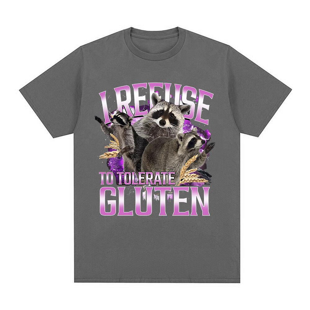 I Refuse To Tolerate Gluten T Shirts Funny Raccoon Meme Graphic Oversized T Shirt Men Women Cotton Casual Short Sleeve T-shirts