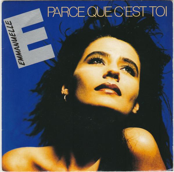 7-дюймовая пластинка EMMANUELLE - Parce Que C'est Toi 8897667 Stiger Records 1989 Франция Поп Б/у
