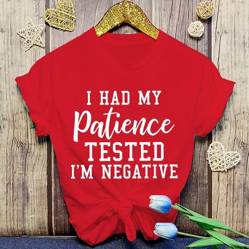 Fashion T Shirt Funny I Had My Patience Tested Im Negative Printed Unisexs Tshirt Summer Short Sleeve Tops Unisexs Clothing