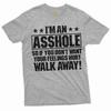 Men's Funny Tee Rude Offensive Shirt Sarcastic Mens Womens Humor Birthday Gifts
