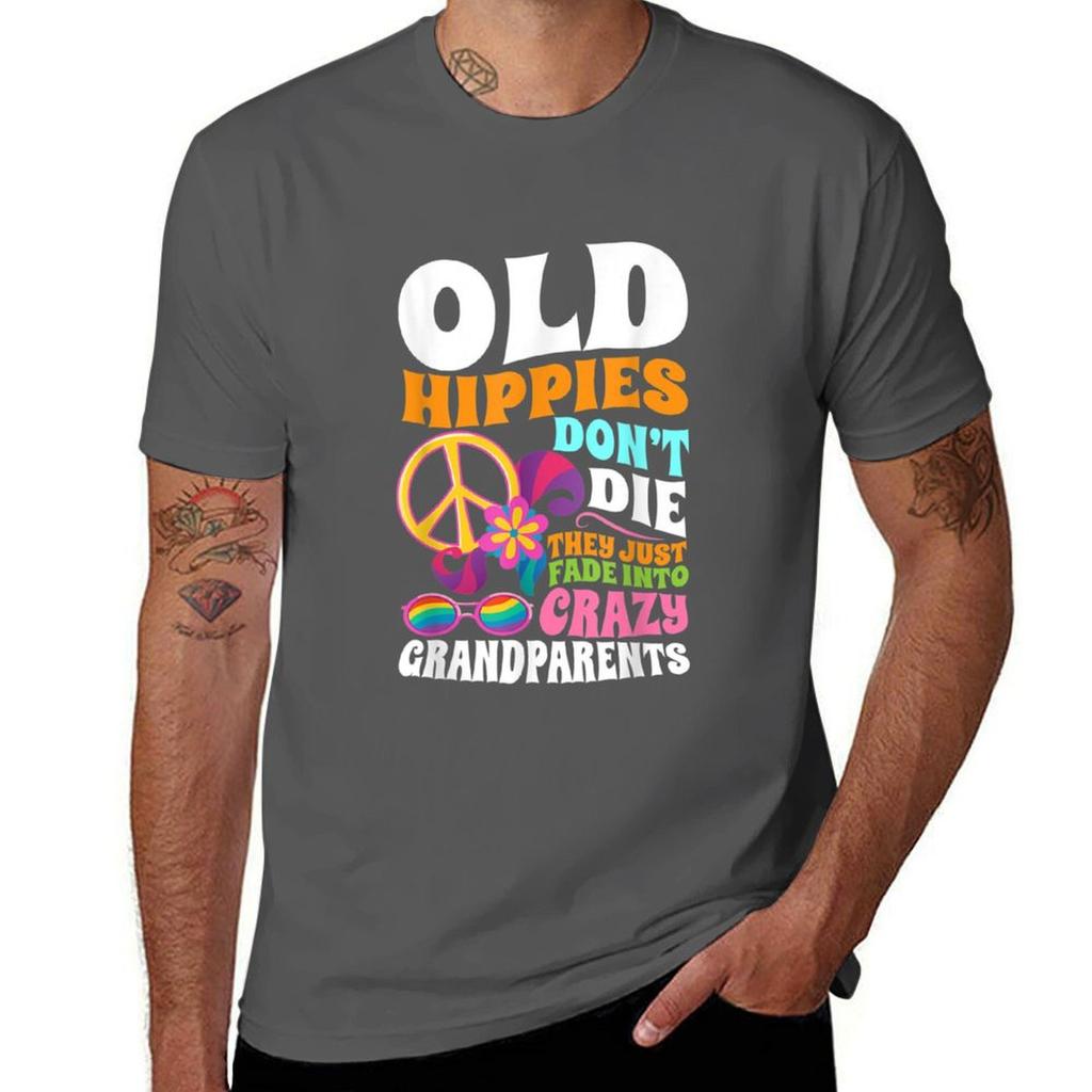 Old Hippies Dont Die They Just Fade Into Crazy Grandparents Tshirt Halloween Casual Tshirt