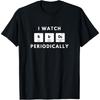 Я Наблюдаю За Птицами Периодически Периодическая Таблица Наблюдение За Птицами Футболка(1)