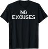 No Excuses Shirt for Men Motivational Workout T-Shirt Women T-Shirt Mens Clothing Streetwear Vintage Clothes Ropa Hombre