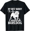 Мой лучший друг - английский бульдог - Подарок для любителя собак Унисекс футболка