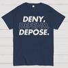 Deny Defend Depose Cotton Summer Casual Cool Loose T-Shirt