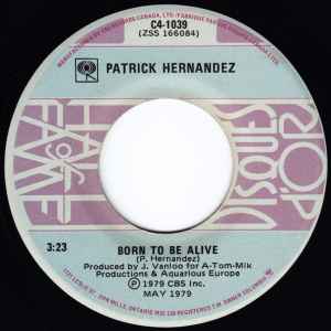7-дюймовая пластинка PATRICK HERNANDEZ Born To Be Alive You Turn Me On C41039 COLUMBIA 1979 Канада Танцевальная Электроника Б/у