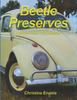 Книга Beetle Preserves : A Book About VW Beetles