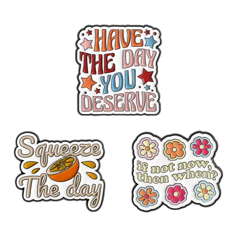 Have The Day You Deserve Enamel Pins Funny Quotes Squeeze the Day Orange Brooches Lapel Badge Fashion Jewelry Gifts for Friends