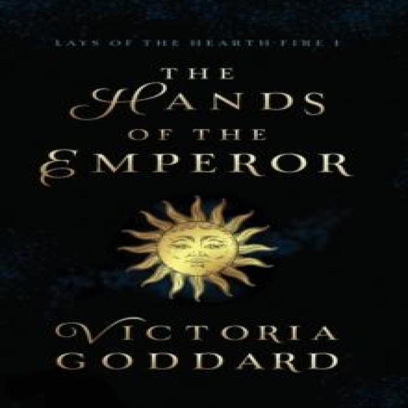 The Hands of the Emperor by Victoria Goddard Paperback Book 9781988908670