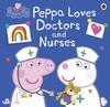Книга Peppa Pig: Peppa Loves Doctors and Nurses