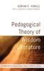 The Pedagogical Theory of Wisdom Literature Book
