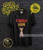 Finish Him - LGBT T-Shirt - Gay Pride Shirt - Love Is Love LGBTQ+ Equality Tee - Gender Neutral Pride Clothing - Unisex Gay - Queer Pride 3