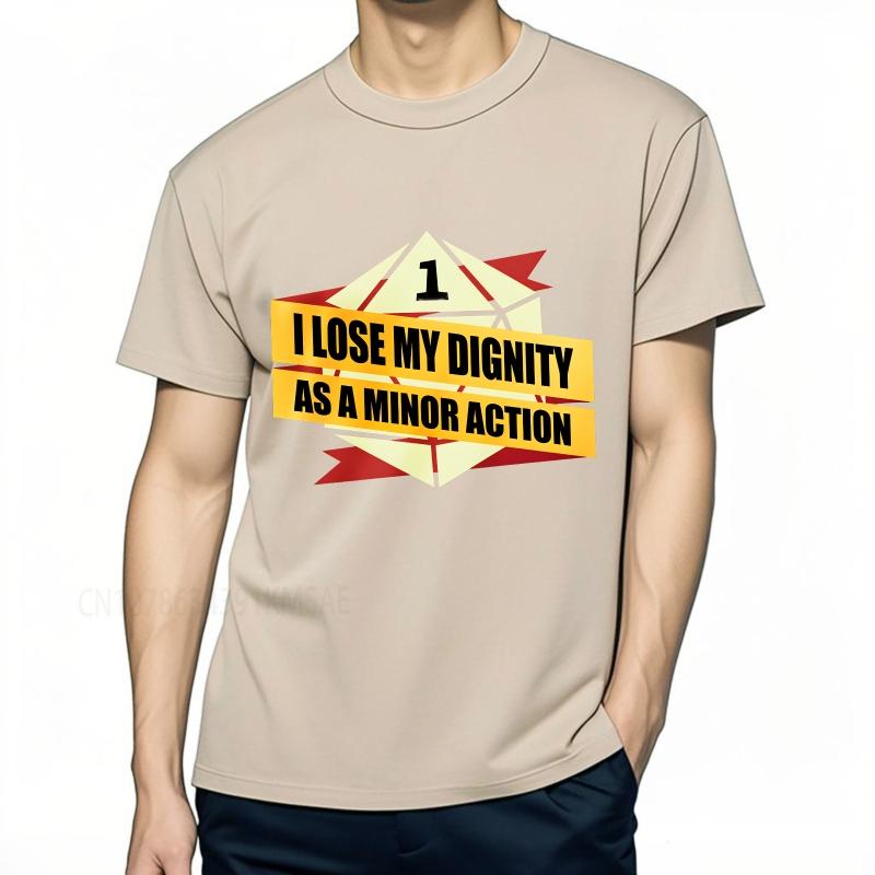 unisex summer Man tshirt I Lose My Dignity As A Minor Action Short Sleeve Adult Round Neck Tshirt summer cotton men tshirt