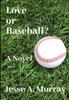 Книга Love or Baseball?