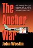 Книга The Anchor War by John Westin - Hardback