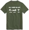 All I Need In Life Sleep Food Wifi T-Shirt Gamer Joke Gaming Pizza Geek Nerd Top