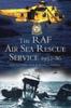 Книга Raf Air Sea Rescue Service 1918-1986, The
