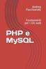Книга PHP E MySQL : Fondamenti Per I Siti Web