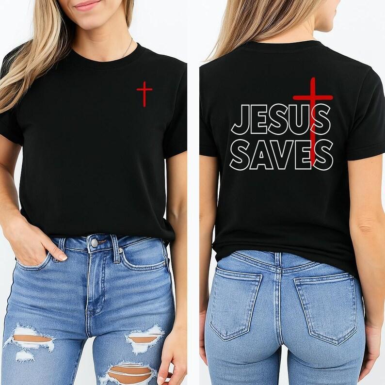 Jesus Saves Shirt Cross Jesus Tshirt Design Christian Shirt Christian Gift God Christian God Jesus Love Faith Tshirt