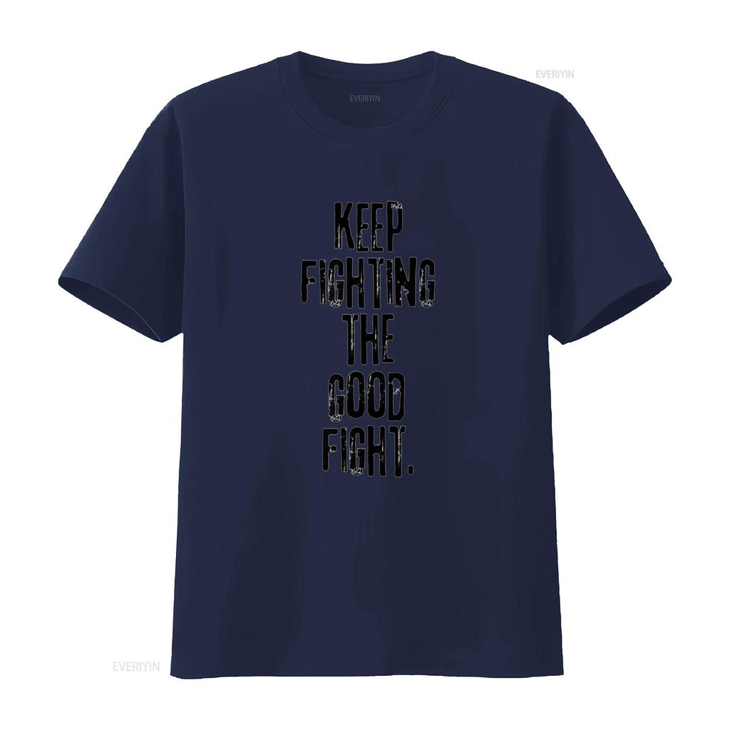 Mens Positive Affirmation T Shirt Keep Fighting the Good Fight White XL vintage Washed homme Stretched fashion Comfortable