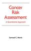 Книга Cancer Risk Assessment : A Quantitative Approach